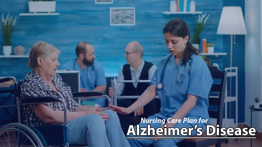 Nursing Care Plan for Alzheimer’s Disease- Best Guide