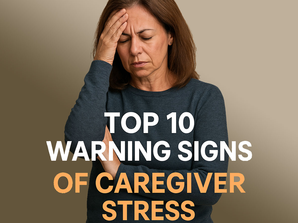 Top 10 Warning Signs of Caregiver Stress – Finding Homecare