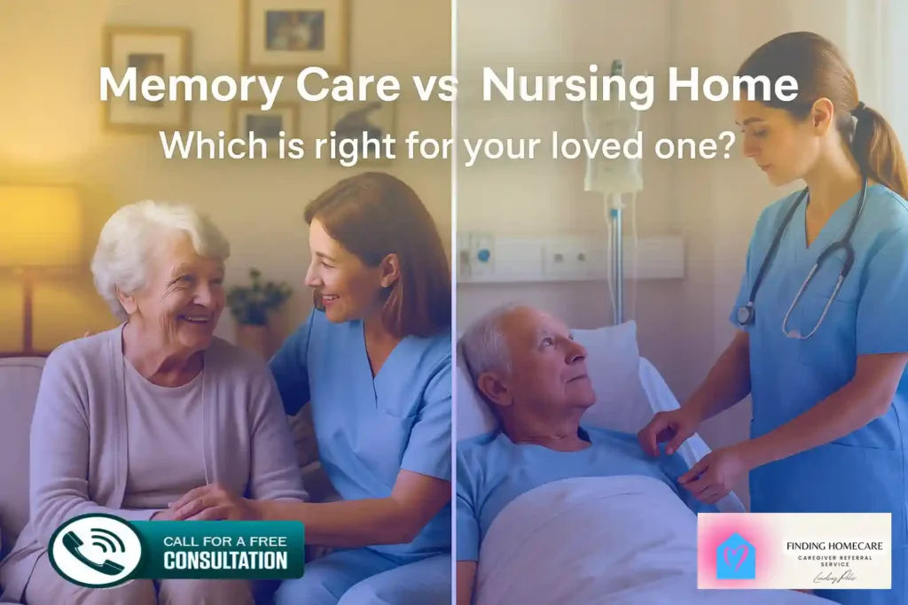 Memory Care vs Nursing Home –  Which is the Right Option for Your Loved One?