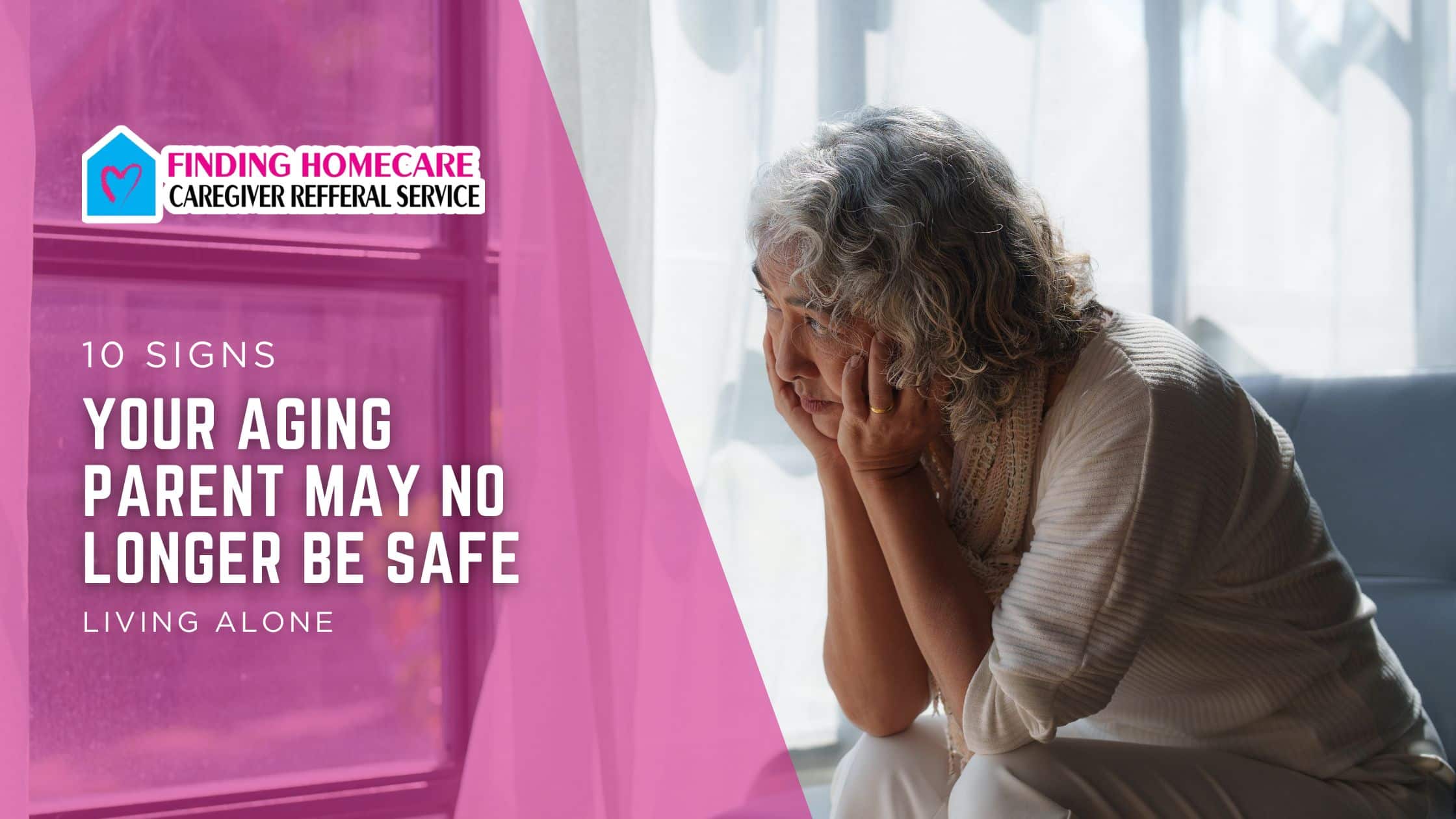 10 Signs Your Aging Parent May No Longer Be Safe Living